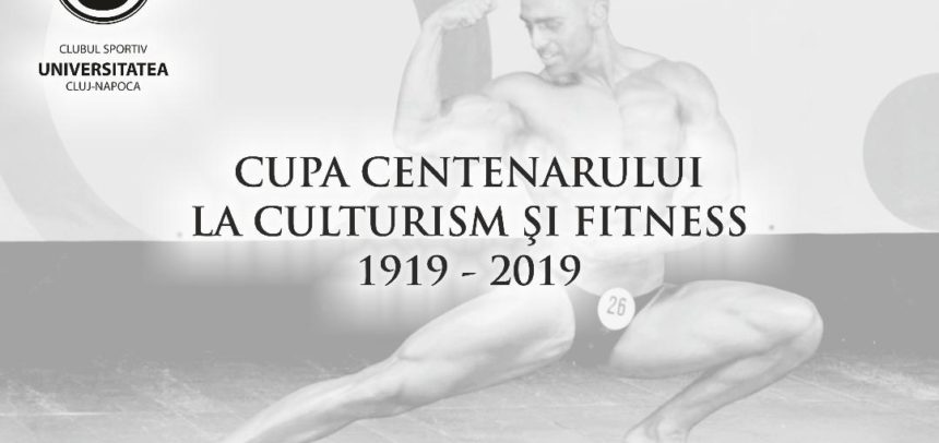 Cupa Centenarului la Culturism și Fitness